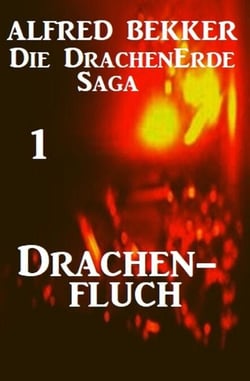 Die Drachenerde Saga 1: Drachenfluch - Drachenerde, #1