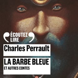 La Barbe bleue et autres contes - Peau d'âne, La belle au bois dormant, Cendrillon, Riquet à la Houppe, La Barbe bleue et Les souhaits ridicules