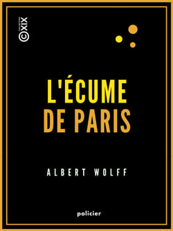 L'Écume de Paris - Mémoires d'un parisien