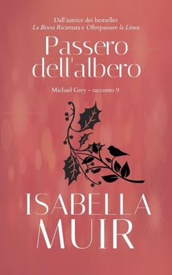 Passero dell'Albero - Brevi racconti di Michael Grey, #9