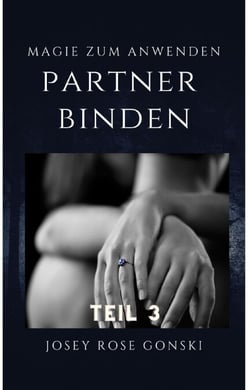 Magie zum Anwenden Teil 3 - Den Partner binden
