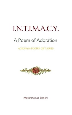 Intimacy: A Poem of Adoration - Acronym Poetry Gift Series, #1