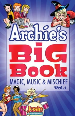 Archie's Big Book Vol. 1 - Magic, Music &amp; Mischief