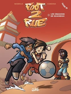 Foot 2 Rue T03 NED 2022 - Les Dragons de Shanghai