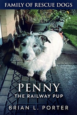 Penny The Railway Pup - Family Of Rescue Dogs, #4