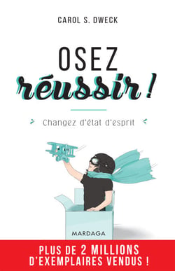 Osez réussir ! - Changez d'état d'esprit