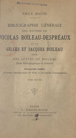 Bibliographie générale des œuvres de Nicolas Boileau-Despréaux et de Gilles et Jacques Boileau (2) - Suivie des Luttes de Boileau : essai bibliographique et littéraire, documents inédits