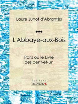 L'Abbaye-aux-Bois - Paris ou le Livre des cent-et-un