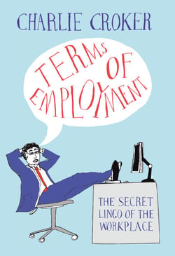 Terms of Employment - The secret lingo of the workplace