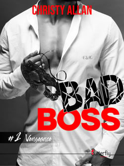Bad Boss - #1 Vengeance