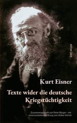 Texte wider die deutsche Kriegstüchtigkeit - Zusammengestellt von Peter Bürger - mit einem einleitenden Essay von Volker Ullrich
