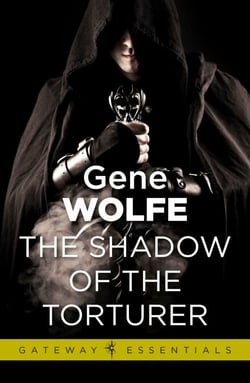 The Shadow of the Torturer - Urth: Book of the New Sun Book 1