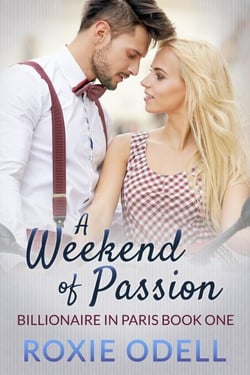 A Weekend of Passion - Billionaire in Paris, #1