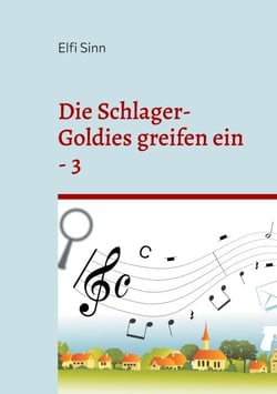 Die Schlager-Goldies greifen ein - 3 - Cosy-Crime-Geschichten