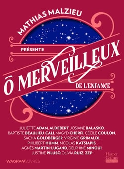 Ô merveilleux de l'enfance - Présenté par Mathias Malzieu