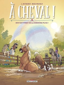 À cheval ! T09 - On n'est poney de la dernière pluie !