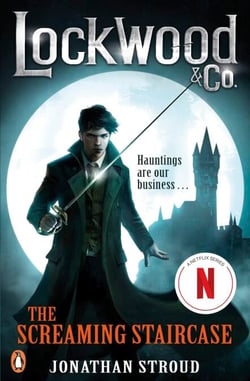 Lockwood &amp; Co: The Screaming Staircase - Book 1
