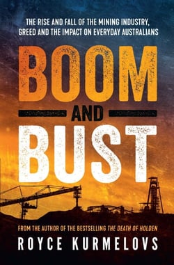 Boom and Bust - The rise and fall of the mining industry, greed and the impact on everyday Australians
