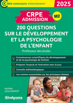 CRPE - Admission - Le développement et la psychologie de l'enfant : 200 questions - Concours 2026-2027