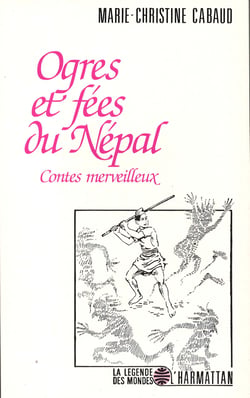 Ogres et fées au Népal - Contes merveilleux