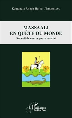 Massaali en quête du monde - Recueil de contes gourmanché