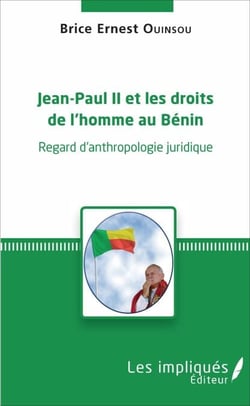 Jean-Paul II et les droits de l'homme au Bénin - Regard d'anthropologie juridique