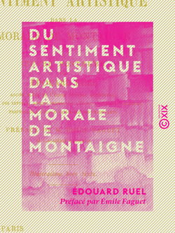 Du sentiment artistique dans la morale de Montaigne - Œuvre posthume