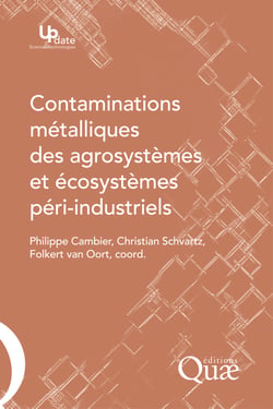 Contaminations métalliques des agrosystèmes et écosystèmes péri-industriels