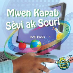 Mwen Kapab Sevi ak Souri / I Use a Mouse - Kelli Hicks