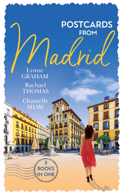 Postcards From Madrid - Married by Arrangement / Valdez's Bartered Bride / The Spanish Duke's Virgin Bride
