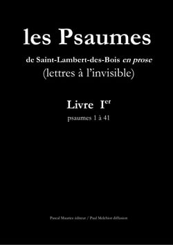 Les Psaumes de Saint-Lambert-des-Bois en prose - Livre I : psaumes 1 à 41