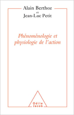 Phénoménologie et Physiologie de l’action