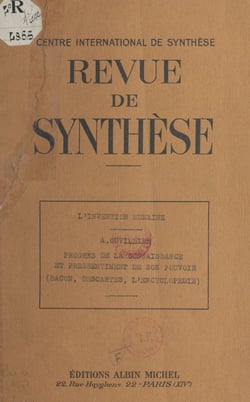 L'invention humaine : technique, morale, science - Leurs rapports au cours de l'évolution. Exposés extraits de la 17e Semaine de synthèse, suite du tome 73