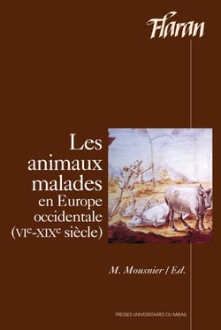 Les animaux malades - En Europe occidentale (VIe-XIVe siècle)