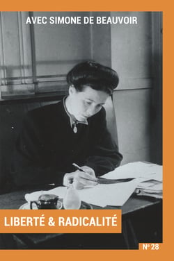 Avec Simone de Beauvoir - Volume 2 : Liberté et Radicalité