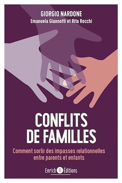 Conflits de famille - Comment sortir des impasses relationnelles entre parents et enfants