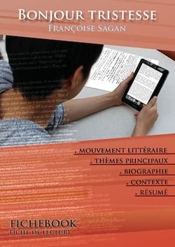 Fiche de lecture Bonjour tristesse - Résumé détaillé et analyse littéraire de référence