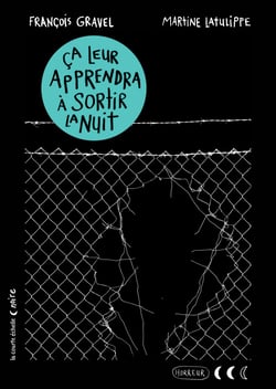 Ça leur apprendra à sortir la nuit