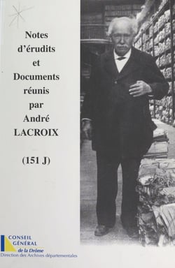 Notes d'érudits et documents réunis par André Lacroix (151 J) - Répertoire-index