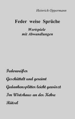 Feder weise Sprüche - Wortspiele mit Abwandlungen
