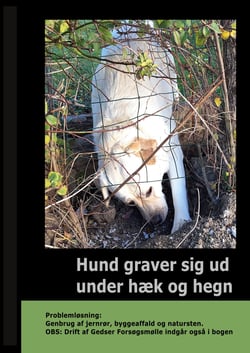 Hund graver sig ud under Hæk og Hegn - - Problemløsning: Genbrug af jernrør, byggeaffald og natursten. OBS: Drift af Gedser Forsøgsmølle indgår også i bogen