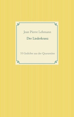 Der Liederkranz - 33 Gedichte aus der Quarantäne