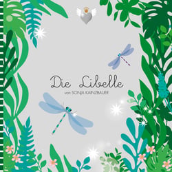 Die Libelle - Selbstliebe als Zauberstab