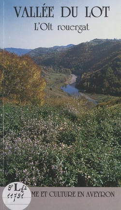 Vallée du Lot - L'Olt rouergat