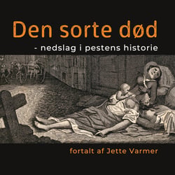 Den sorte død - Nedslag i pestens historie