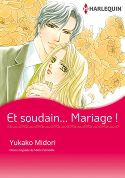 Et soudain... Mariage !