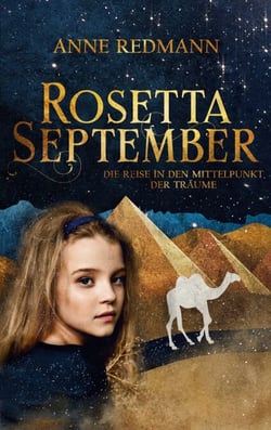Rosetta September - Die Reise in den Mittelpunkt der Träume