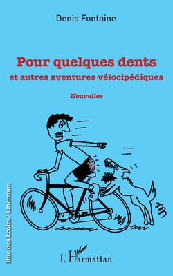 Pour quelques dents - et autres aventures vélocipédiques