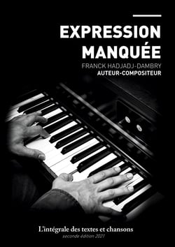 Expression Manquée - L'intégrale des textes et chansons