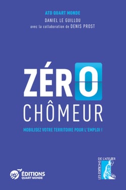 Zéro chômeur - Mobilisez votre territoire pour l'emploi !
